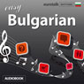 Rhythms Easy Bulgarian (Unabridged) Audiobook, by EuroTalk Ltd
