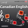 Rhythms Easy Canadian English (Unabridged) Audiobook, by EuroTalk Ltd