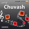 Rhythms Easy Chuvash (Unabridged) Audiobook, by EuroTalk Ltd