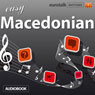 Rhythms Easy Macedonian Audiobook, by EuroTalk Ltd