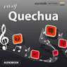 Rhythms Easy Quechua (Unabridged) Audiobook, by EuroTalk Ltd