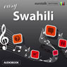 Rhythms Easy Swahili (Unabridged) Audiobook, by EuroTalk Ltd