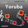 Rhythms Easy Yoruba Audiobook, by EuroTalk Ltd