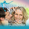 Ribbons and Rainbows: Finding Mr. Right, Book 7 (Unabridged) Audiobook, by Karen Rose Smith