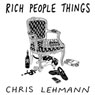 Rich People Things (Unabridged) Audiobook, by Chris Lehmann