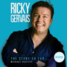 Ricky Gervais: The Story So Far (Abridged) Audiobook, by Michael Heatley