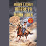 Riders to Moon Rock (Unabridged) Audiobook, by Andrew Fenady