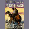 Riders of the Purple Sage (Dramatized) (Abridged) Audiobook, by Zane Grey