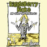 Riggleberry Bloke: And Other Silly Whatknots (Unabridged) Audiobook, by Jon Slone