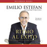 Ritmo al exito (The Rhythm of Success): Como un inmigrante se forjo su propio sueno americano (Unabridged) Audiobook, by Emilio Estefan