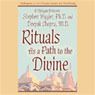Rituals as a Path to the Divine Audiobook, by Stephen P. Huyler