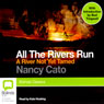 A River Not Yet Tamed: All the Rivers Run, Book 1 (Unabridged) Audiobook, by Nancy Cato