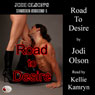 Road to Desire: Jodi Olsons Desires Series 1 (Unabridged) Audiobook, by Jodi Olson