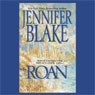 Roan (Abridged) Audiobook, by Jennifer Blake