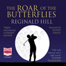 The Roar of the Butterflies (Unabridged) Audiobook, by Reginald Hill