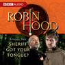 Robin Hood: Sheriff Got Your Tongue? (Episode 2) Audiobook, by BBC Audiobooks