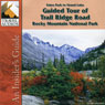 Rocky Mountain National Park, Guided Tour of Trail Ridge Road: Estes Park to Grand Lake Audiobook, by Nancy Rommes
