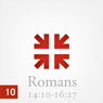 Romans: The Greatest Letter Ever Written, Part 10 Audiobook, by John Piper