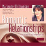 Romantic Relationships: Talks on Spirituality and Modern Life Audiobook, by Marianne Williamson