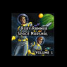 Rory Rammer, Space Marshal: Volume 1 (Dramatized) (Unabridged) Audiobook, by Ron N. Butler