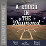 A Rough in the Diamond (Dramatized) Audiobook, by Jeff Santo