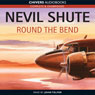 Round the Bend (Unabridged) Audiobook, by Nevil Shute