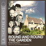 Round and Round the Garden (Dramatized): Part Three of Alan Ayckbourns The Norman Conquests trilogy Audiobook, by Alan Ayckbourn