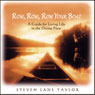 Row, Row, Row Your Boat: A Guide for Living Life in the Divine Flow (Unabridged) Audiobook, by Steven Lane Taylor