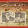 Roy & Lillie: A Love Story (Unabridged) Audiobook, by Loren Estleman