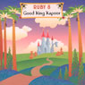 Ruby 8: Good King Kapoor! Audiobook, by Meatball Fulton