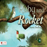 Ruby and Rocket (Unabridged) Audiobook, by Dawn Denton