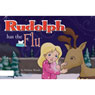 Rudolph has the Flu (Unabridged) Audiobook, by Marlene Woods