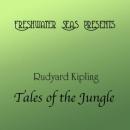 Rudyard Kipling Tales of the Jungle (Unabridged) Audiobook, by Rudyard Kipling
