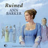 Ruined (Unabridged) Audiobook, by Ann Barker