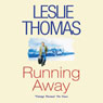 Running Away (Abridged) Audiobook, by Leslie Thomas