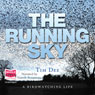 The Running Sky (Unabridged) Audiobook, by Tim Dee