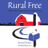 Rural Free: A Farmwifes Almanac of Country Living (Unabridged) Audiobook, by Rachel Peden
