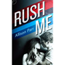 Rush Me (Unabridged) Audiobook, by Allison Parr