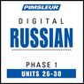 Russian Phase 1, Unit 26-30: Learn to Speak and Understand Russian with Pimsleur Language Programs Audiobook, by Pimsleur