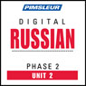 Russian Phase 2, Unit 02: Learn to Speak and Understand Russian with Pimsleur Language Programs Audiobook, by Pimsleur