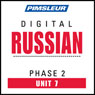 Russian Phase 2, Unit 07: Learn to Speak and Understand Russian with Pimsleur Language Programs Audiobook, by Pimsleur