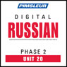 Russian Phase 2, Unit 20: Learn to Speak and Understand Russian with Pimsleur Language Programs Audiobook, by Pimsleur