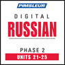 Russian Phase 2, Unit 21-25: Learn to Speak and Understand Russian with Pimsleur Language Programs Audiobook, by Pimsleur