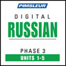 Russian Phase 3, Unit 01-05: Learn to Speak and Understand Russian with Pimsleur Language Programs Audiobook, by Pimsleur