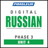 Russian Phase 3, Unit 04: Learn to Speak and Understand Russian with Pimsleur Language Programs Audiobook, by Pimsleur