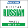 Russian Phase 3, Unit 06-10: Learn to Speak and Understand Russian with Pimsleur Language Programs Audiobook, by Pimsleur