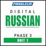 Russian Phase 3, Unit 07: Learn to Speak and Understand Russian with Pimsleur Language Programs Audiobook, by Pimsleur