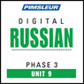 Russian Phase 3, Unit 09: Learn to Speak and Understand Russian with Pimsleur Language Programs Audiobook, by Pimsleur