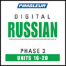 Russian Phase 3, Unit 16-20: Learn to Speak and Understand Russian with Pimsleur Language Programs Audiobook, by Pimsleur