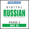 Russian Phase 3, Unit 20: Learn to Speak and Understand Russian with Pimsleur Language Programs Audiobook, by Pimsleur